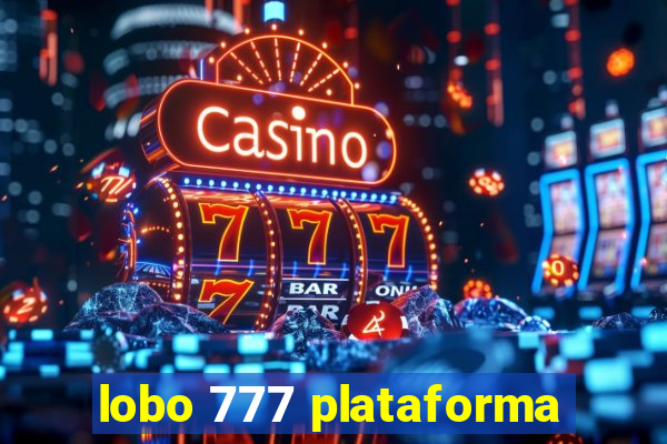 lobo 777 plataforma